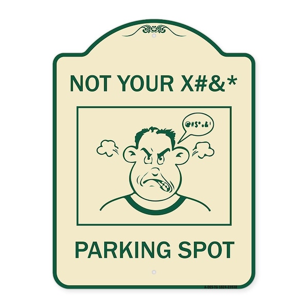 Signmission Not Your Parking Spot W/ Graphics Heavy-Gauge Aluminum Architectural Sign, 24" x 18", TG-1824-23538 A-DES-TG-1824-23538 - main